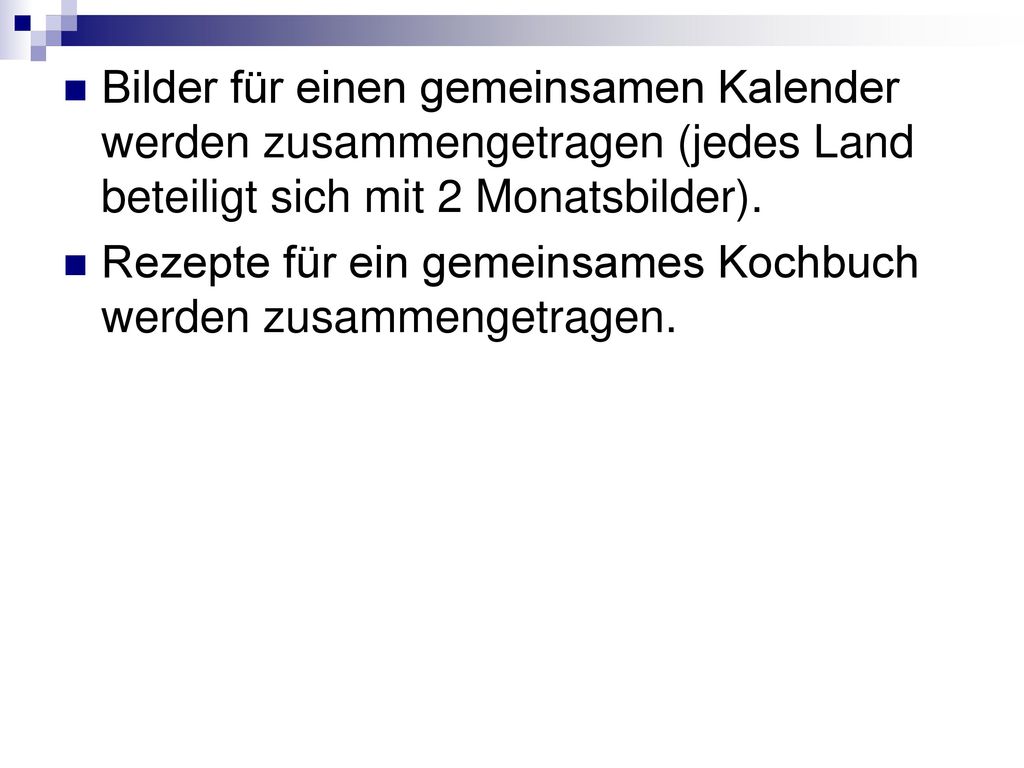 Bilder für einen gemeinsamen Kalender werden zusammengetragen (jedes Land beteiligt sich mit 2 Monatsbilder).