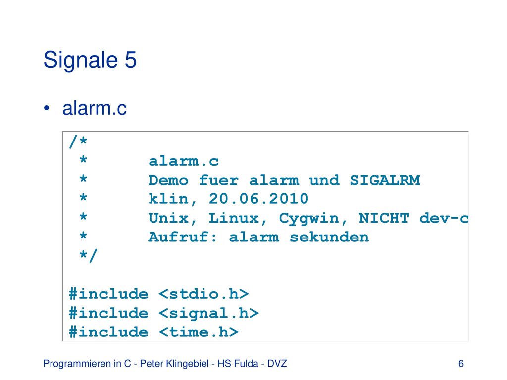 Signale 5 alarm.c Programmieren in C - Peter Klingebiel - HS Fulda - DVZ