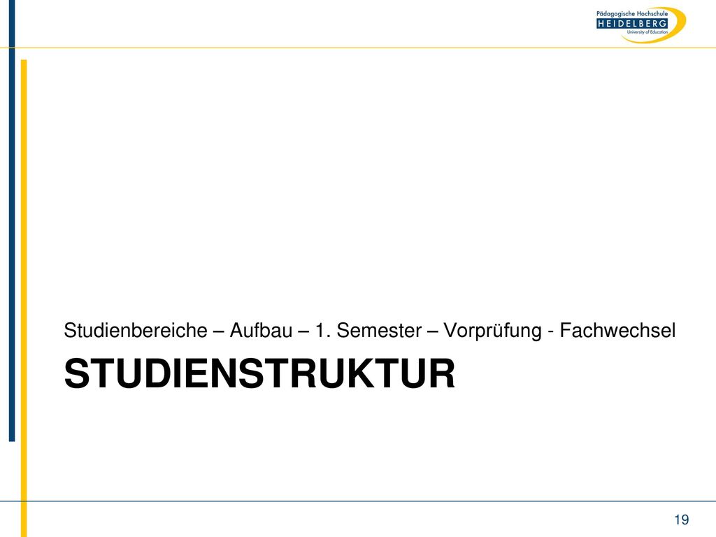 Studienbereiche – Aufbau – 1. Semester – Vorprüfung - Fachwechsel