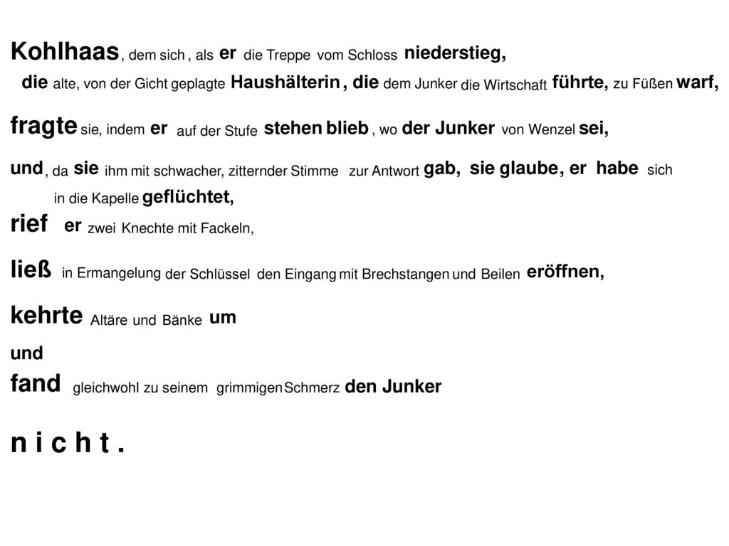 n i c h t . Kohlhaas fragte rief ließ kehrte fand er niederstieg,
