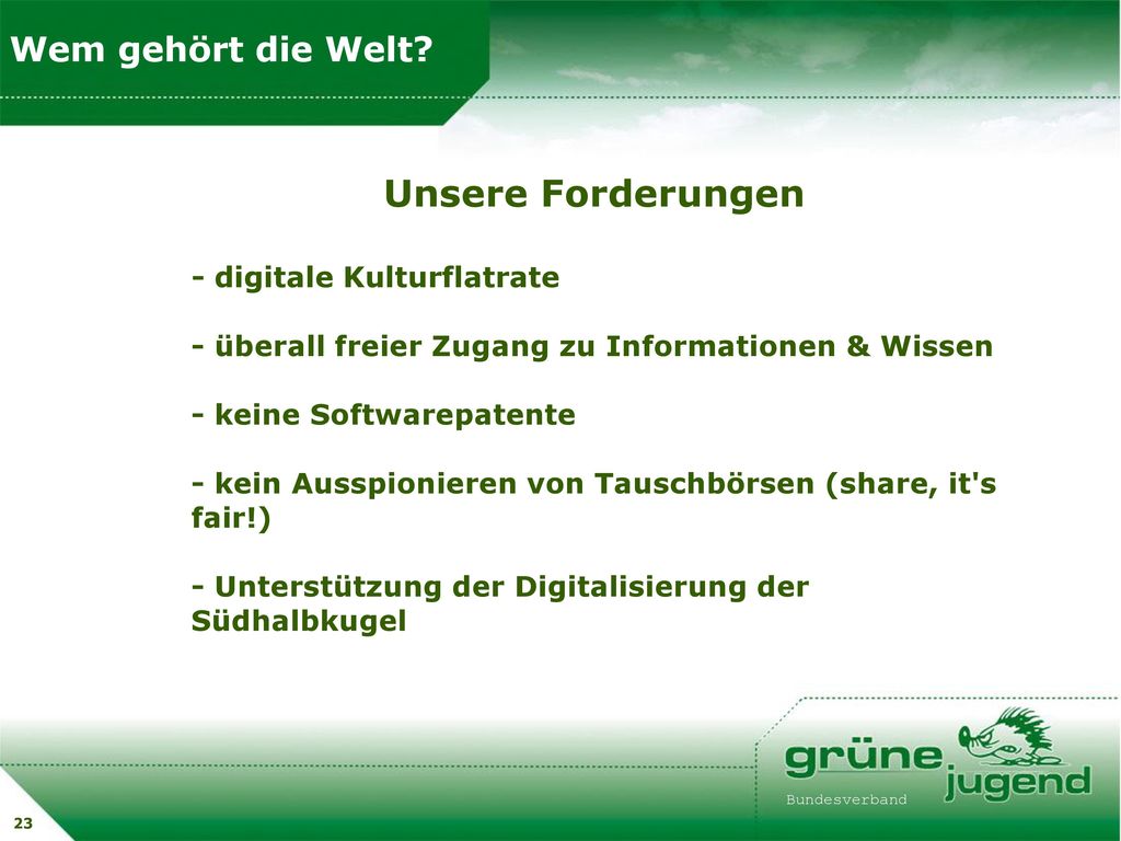 Unsere Forderungen Wem gehört die Welt - digitale Kulturflatrate