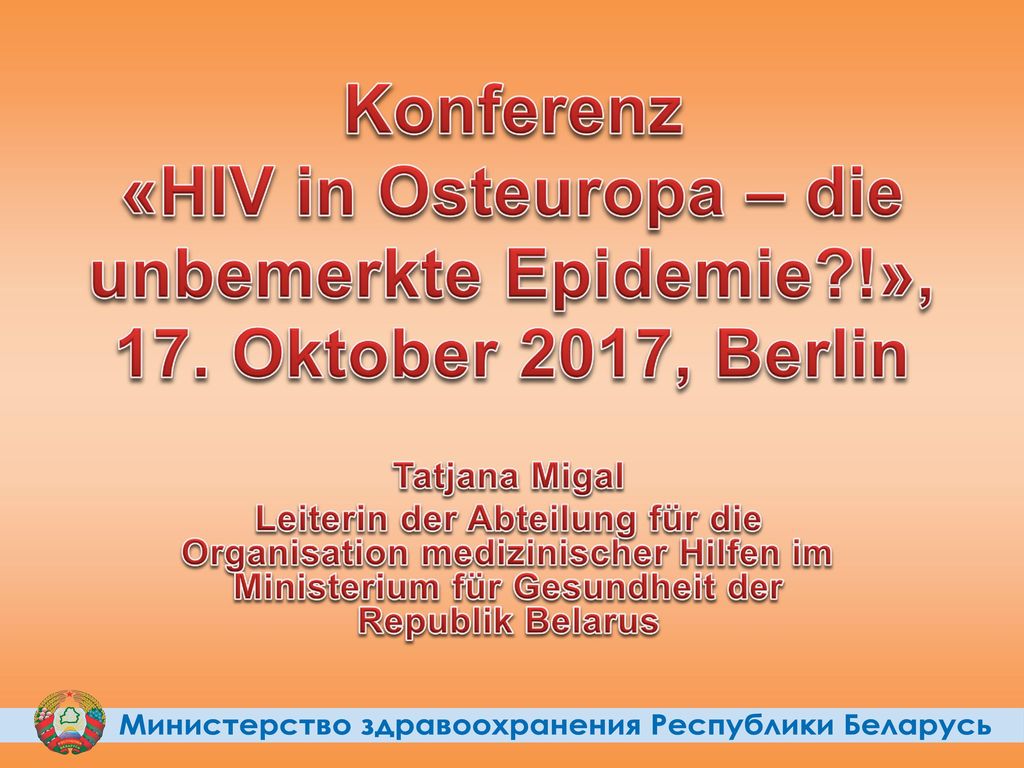 Konferenz «HIV in Osteuropa – die unbemerkte Epidemie. », 17