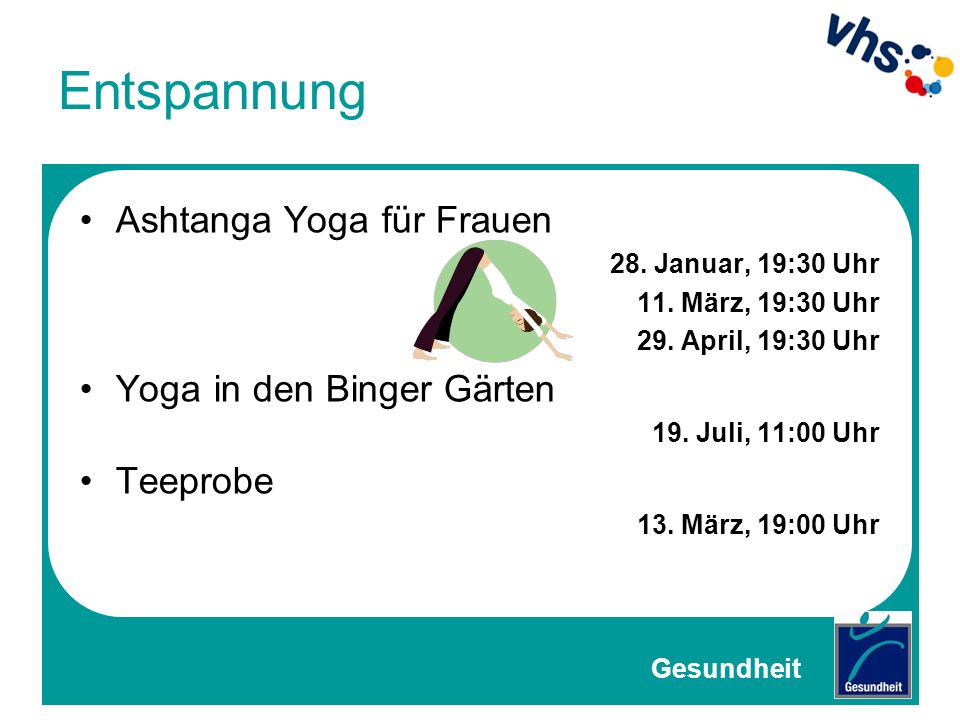 Entspannung Ashtanga Yoga für Frauen Yoga in den Binger Gärten