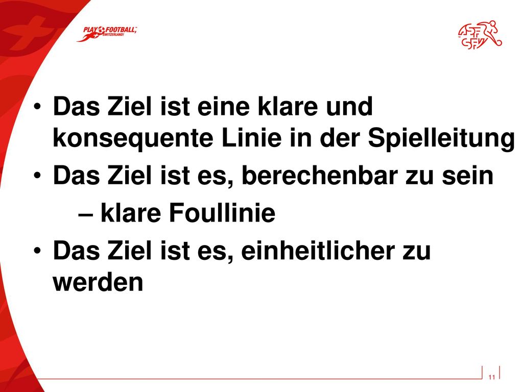 Das Ziel ist eine klare und konsequente Linie in der Spielleitung
