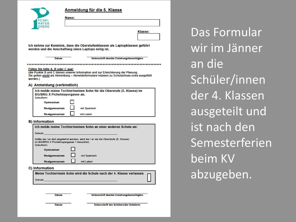Das Formular wir im Jänner an die Schüler/innen der 4
