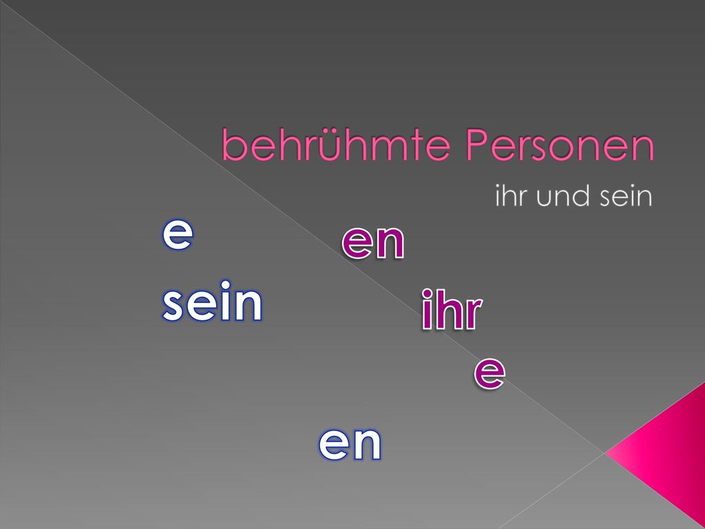e en sein ihr e en behrühmte Personen ihr und sein