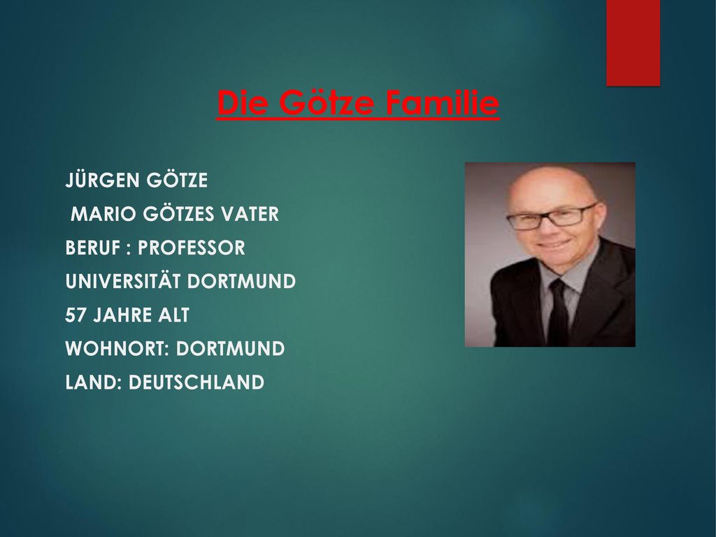 Die Götze Familie Jürgen Götze mario Götzes Vater Beruf : Professor