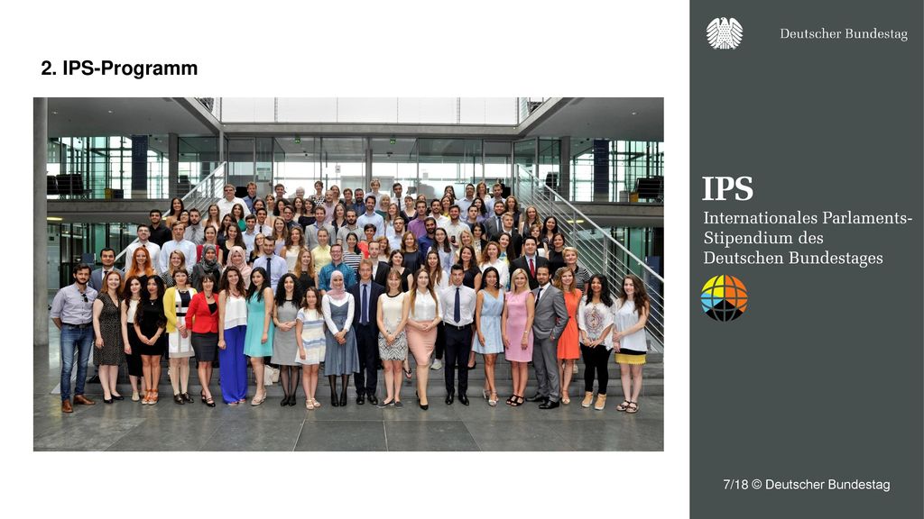 2. IPS-Programm 7/18 © Deutscher Bundestag
