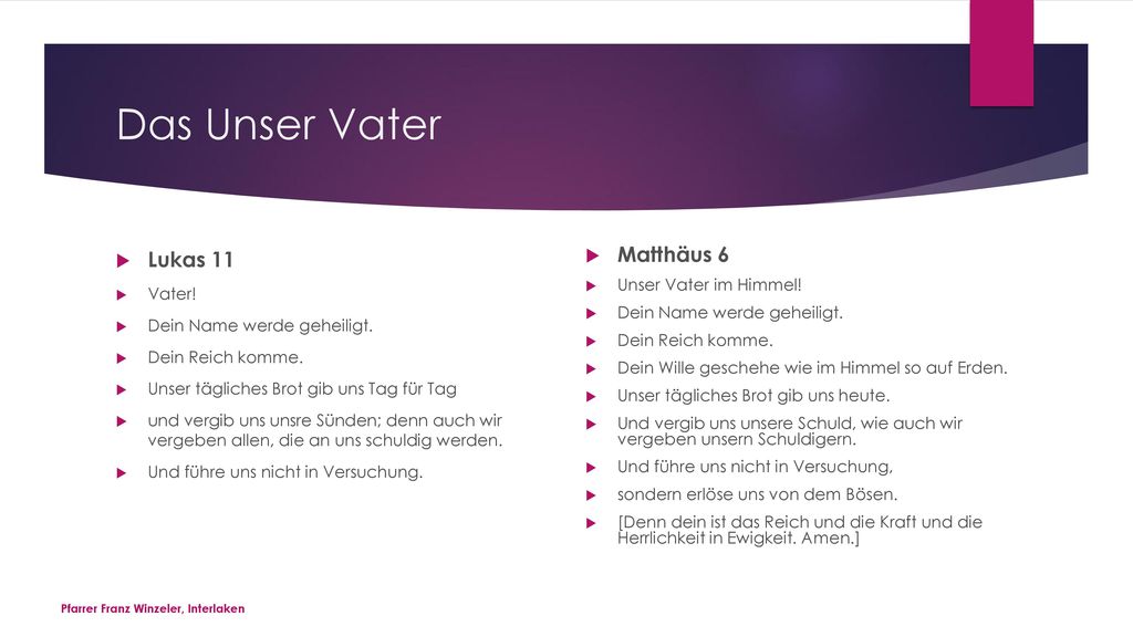 Das Unser Vater Lukas 11 Matthäus 6 Vater! Unser Vater im Himmel!