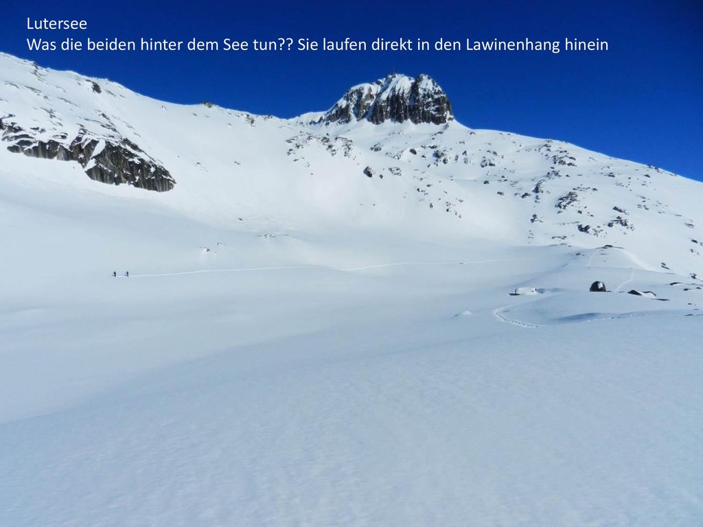 Lutersee Was die beiden hinter dem See tun Sie laufen direkt in den Lawinenhang hinein