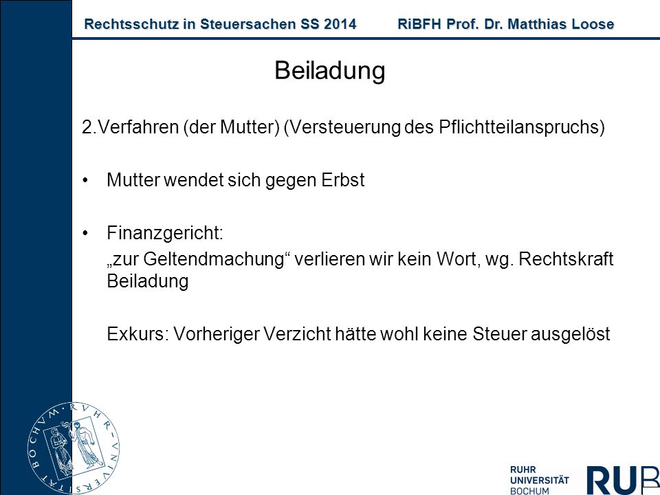 Beiladung 2.Verfahren (der Mutter) (Versteuerung des Pflichtteilanspruchs) Mutter wendet sich gegen Erbst.
