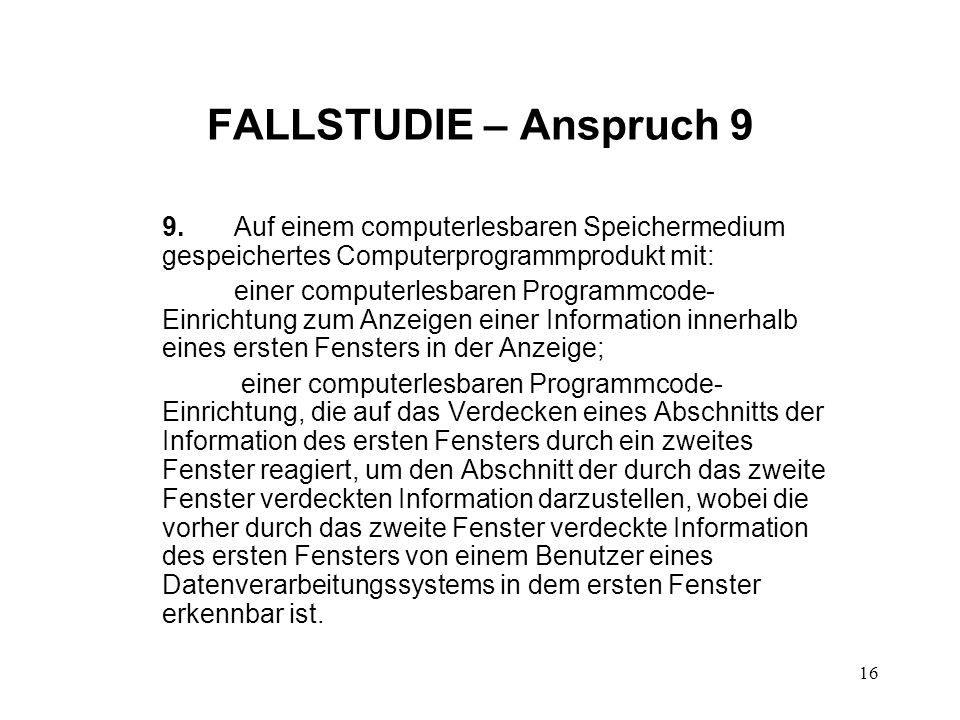 FALLSTUDIE – Anspruch 9 9. Auf einem computerlesbaren Speichermedium gespeichertes Computerprogrammprodukt mit: