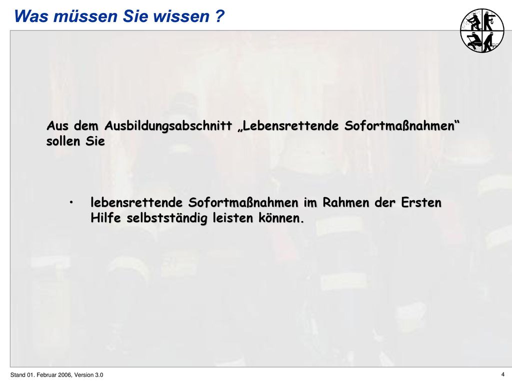 Was müssen Sie wissen Aus dem Ausbildungsabschnitt „Lebensrettende Sofortmaßnahmen sollen Sie.