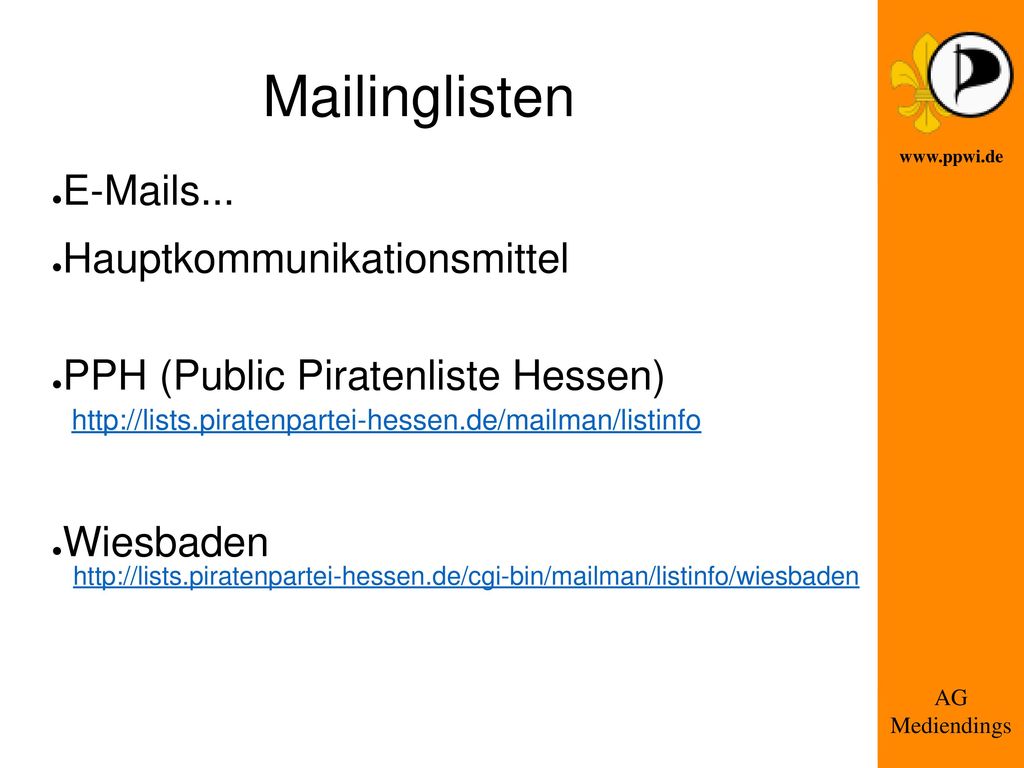 Mailinglisten  s... Hauptkommunikationsmittel