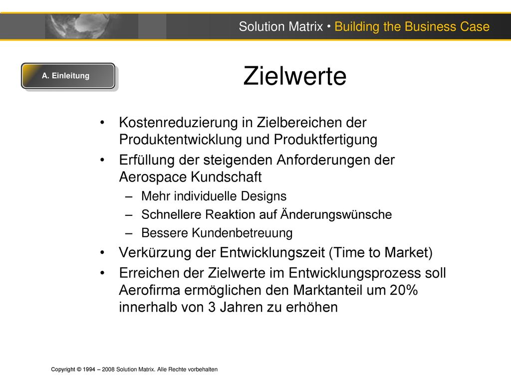 Zielwerte A. Einleitung. Kostenreduzierung in Zielbereichen der Produktentwicklung und Produktfertigung.