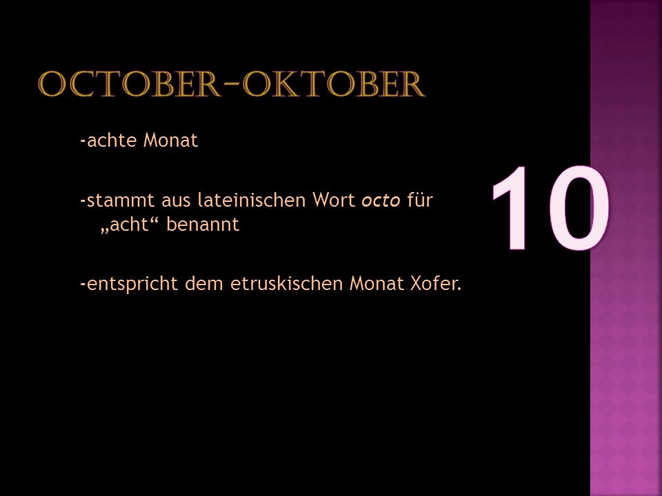 10 October-Oktober -achte Monat