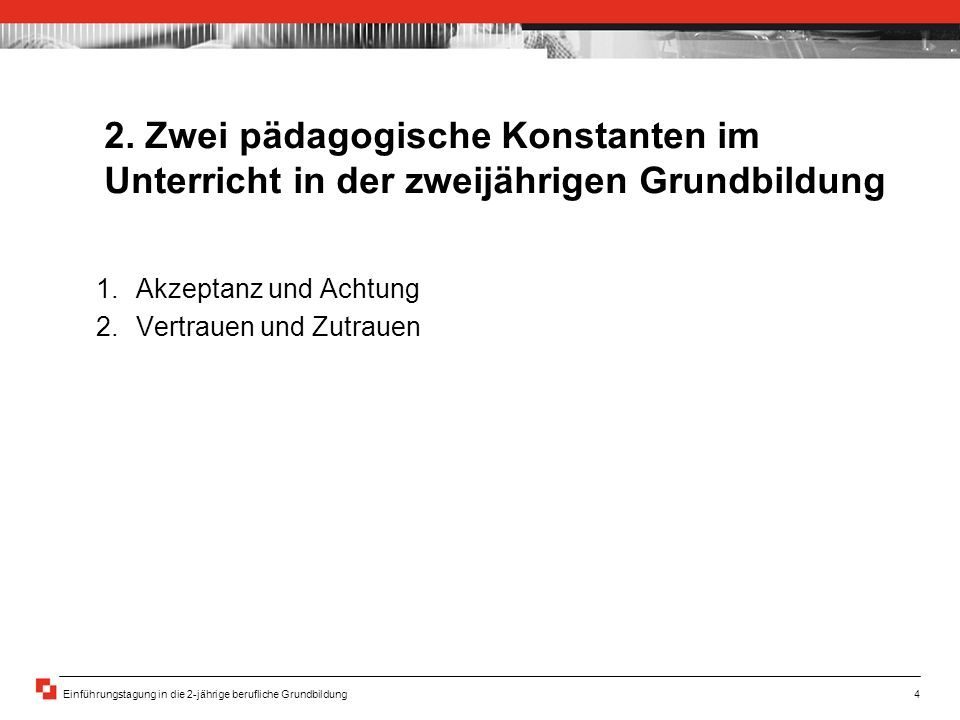 2. Zwei pädagogische Konstanten im Unterricht in der zweijährigen Grundbildung