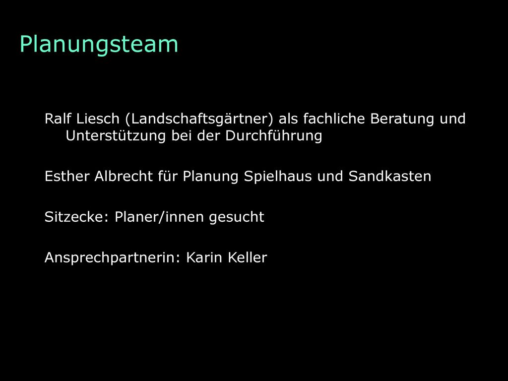 Planungsteam Ralf Liesch (Landschaftsgärtner) als fachliche Beratung und Unterstützung bei der Durchführung.
