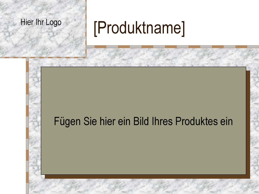 Fügen Sie hier ein Bild Ihres Produktes ein
