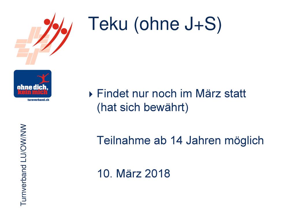 Teku (ohne J+S) Findet nur noch im März statt (hat sich bewährt)