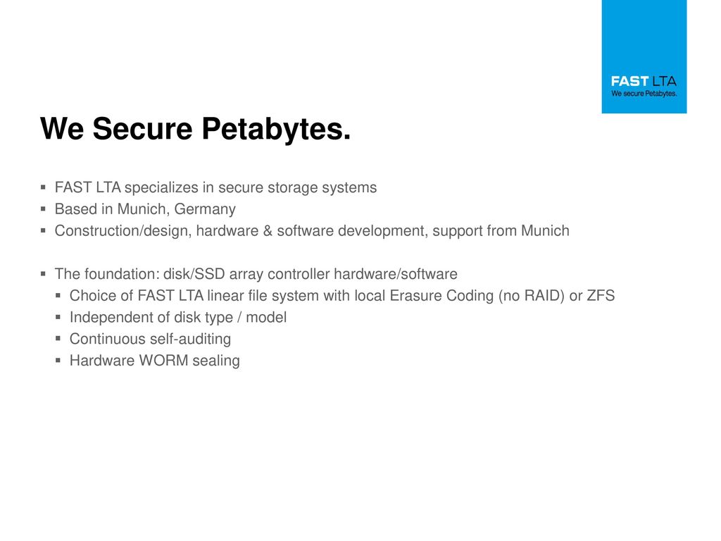 We Secure Petabytes. FAST LTA specializes in secure storage systems