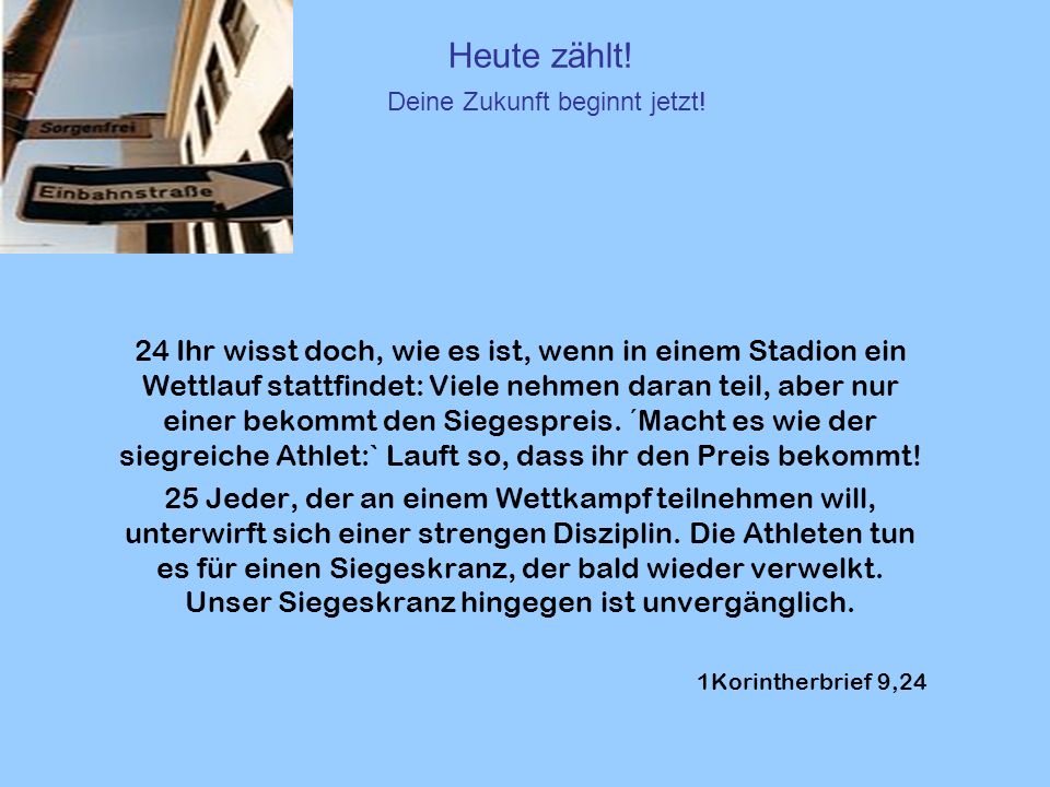 Heute zählt! Deine Zukunft beginnt jetzt!