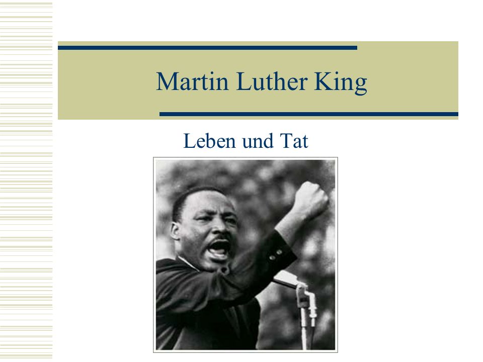 Martin Luther King Leben und Tat
