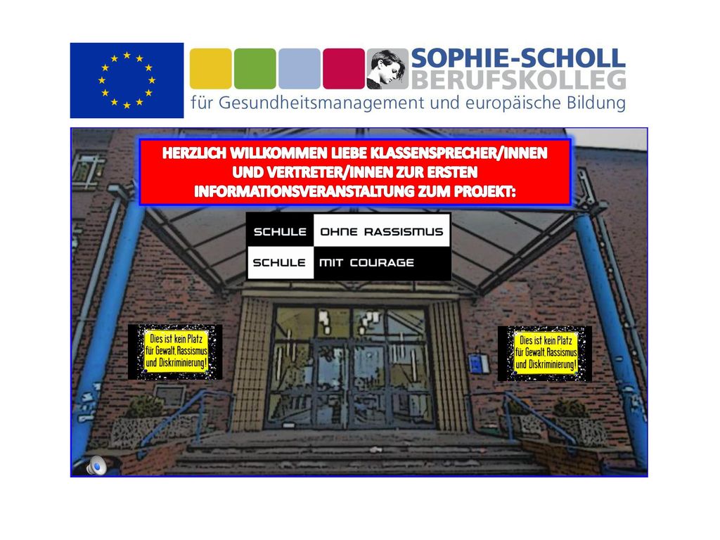 HERZLICH WILLKOMMEN LIEBE KLASSENSPRECHER/INNEN UND VERTRETER/INNEN ZUR ERSTEN INFORMATIONSVERANSTALTUNG ZUM PROJEKT: