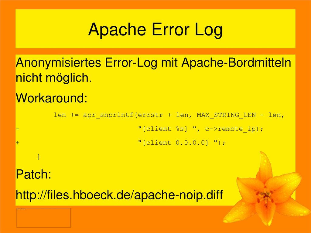 Apache Error Log Anonymisiertes Error-Log mit Apache-Bordmitteln nicht möglich. Workaround: