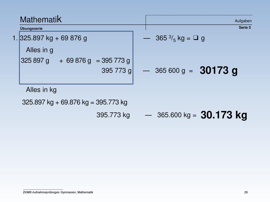 30173 g kg Mathematik kg g — 365 3/5 kg = ❑ g