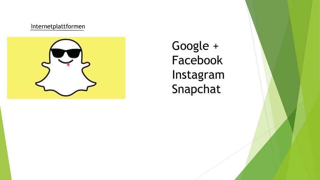 Internetplattformen Google + Facebook Instagram Snapchat