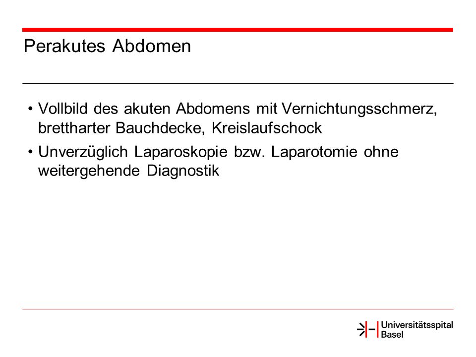 Perakutes Abdomen Vollbild des akuten Abdomens mit Vernichtungsschmerz, brettharter Bauchdecke, Kreislaufschock.
