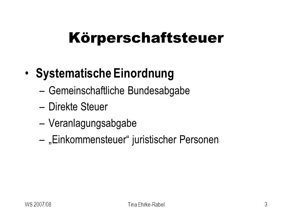 Körperschaftsteuer Systematische Einordnung