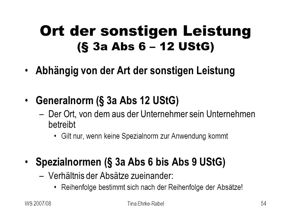 Ort der sonstigen Leistung (§ 3a Abs 6 – 12 UStG)