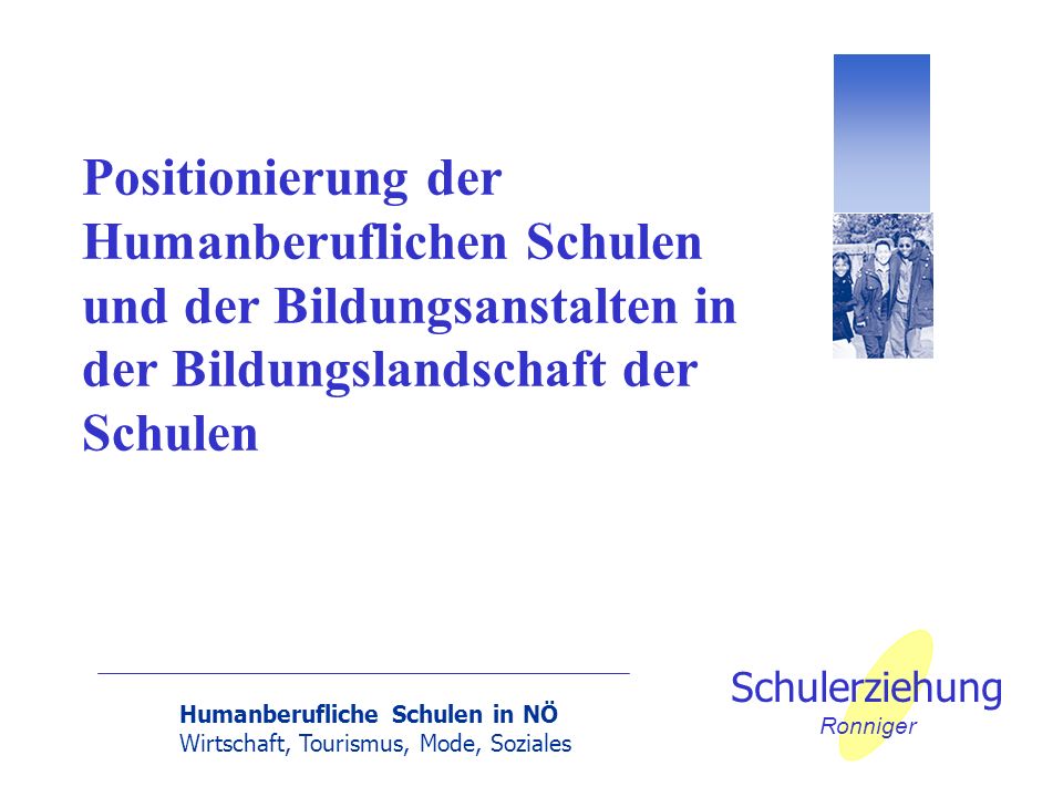 Positionierung der Humanberuflichen Schulen und der Bildungsanstalten in der Bildungslandschaft der Schulen
