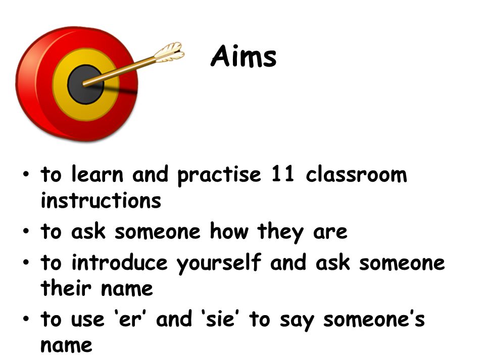 Aims to learn and practise 11 classroom instructions