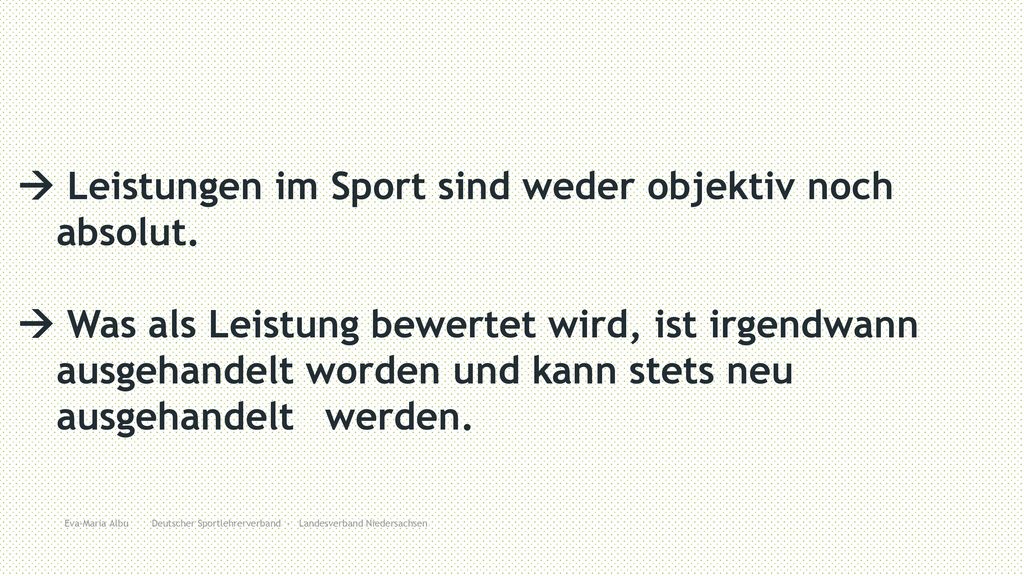  Leistungen im Sport sind weder objektiv noch. absolut