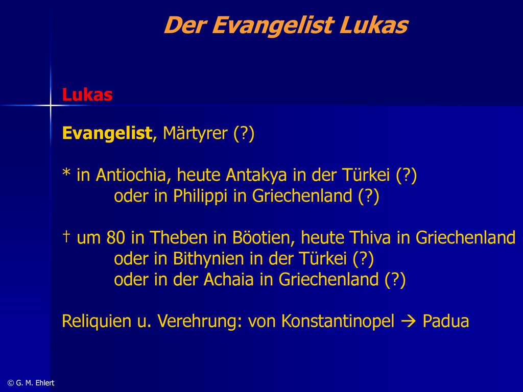 Der Evangelist Lukas Lukas Evangelist, Märtyrer ( )