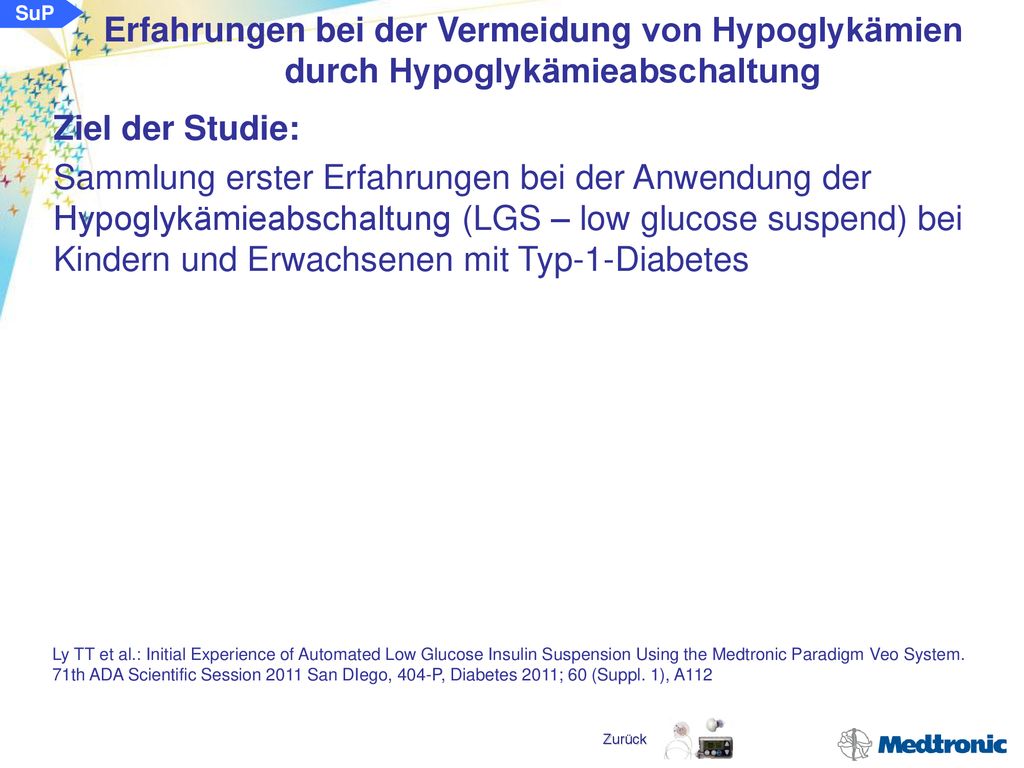 SuP Erfahrungen bei der Vermeidung von Hypoglykämien durch Hypoglykämieabschaltung. Ziel der Studie: