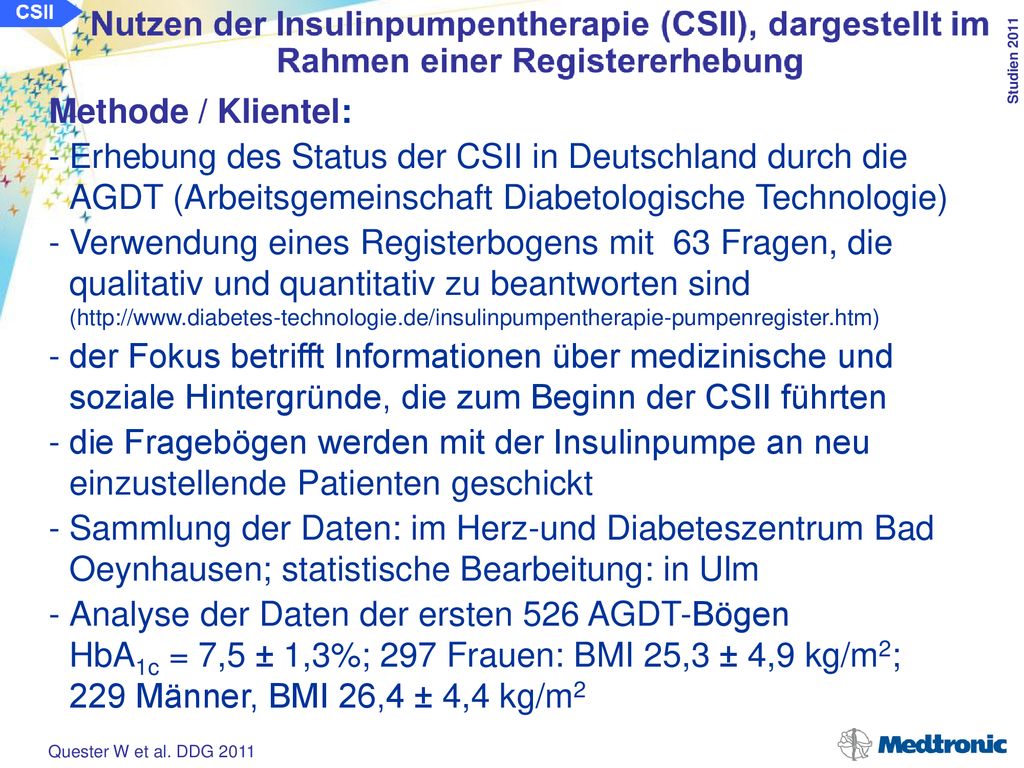 Methode / Klientel: Erhebung des Status der CSII in Deutschland durch die AGDT (Arbeitsgemeinschaft Diabetologische Technologie)