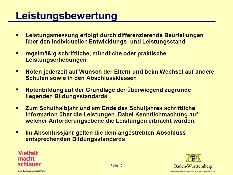 Leistungsbewertung Leistungsmessung erfolgt durch differenzierende Beurteilungen über den individuellen Entwicklungs- und Leistungsstand.