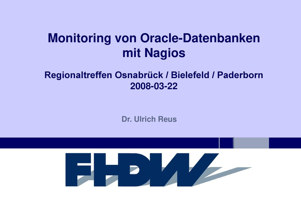 Monitoring von Oracle-Datenbanken mit Nagios Regionaltreffen Osnabrück / Bielefeld / Paderborn