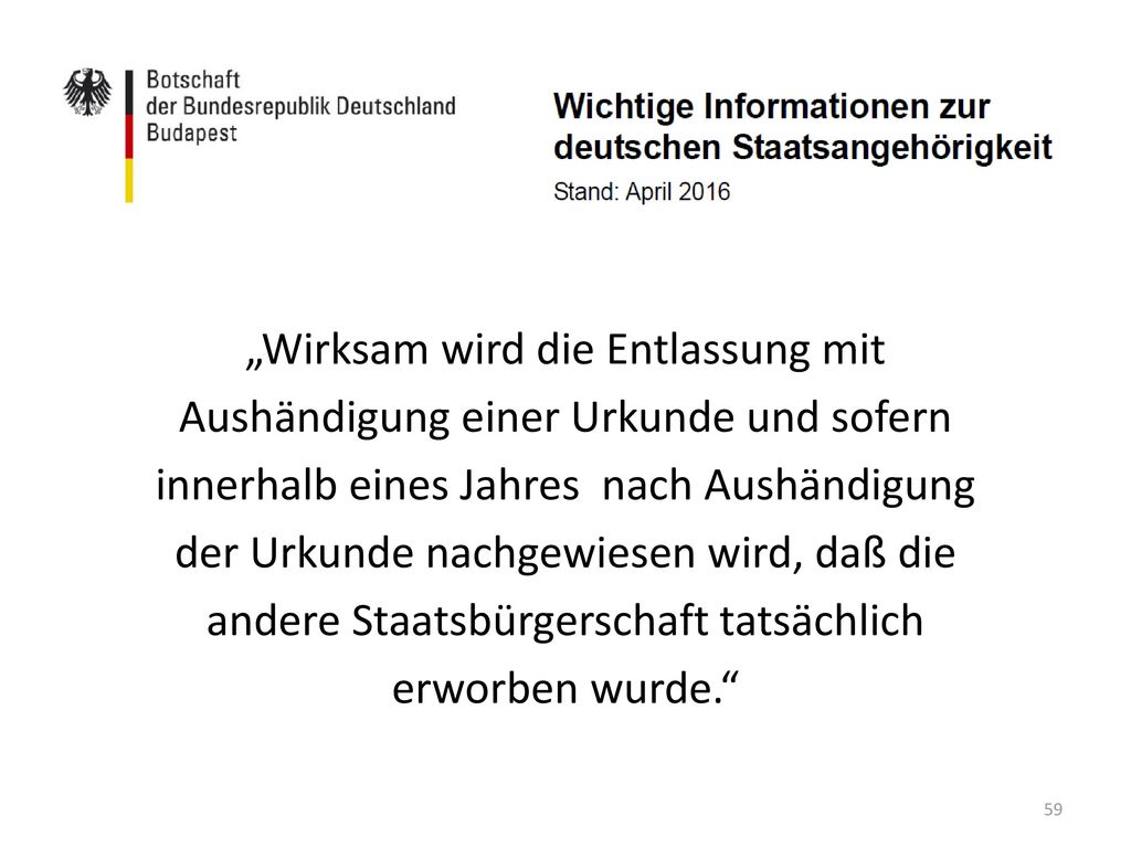 „Wirksam wird die Entlassung mit Aushändigung einer Urkunde und sofern