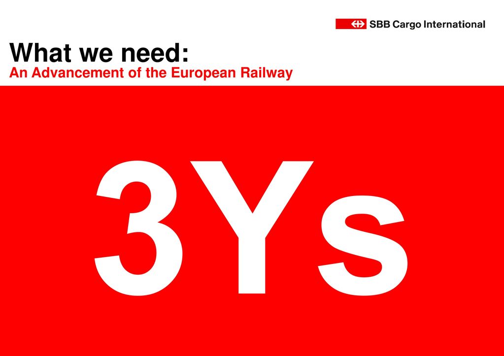 3Ys What we need: An Advancement of the European Railway