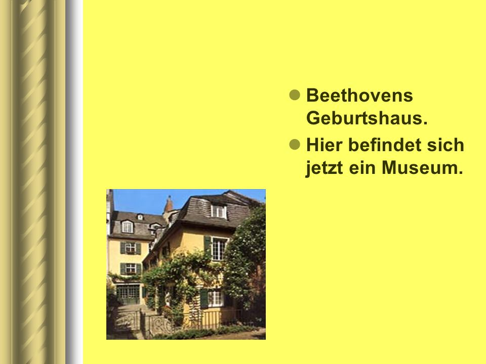 Beethovens Geburtshaus.