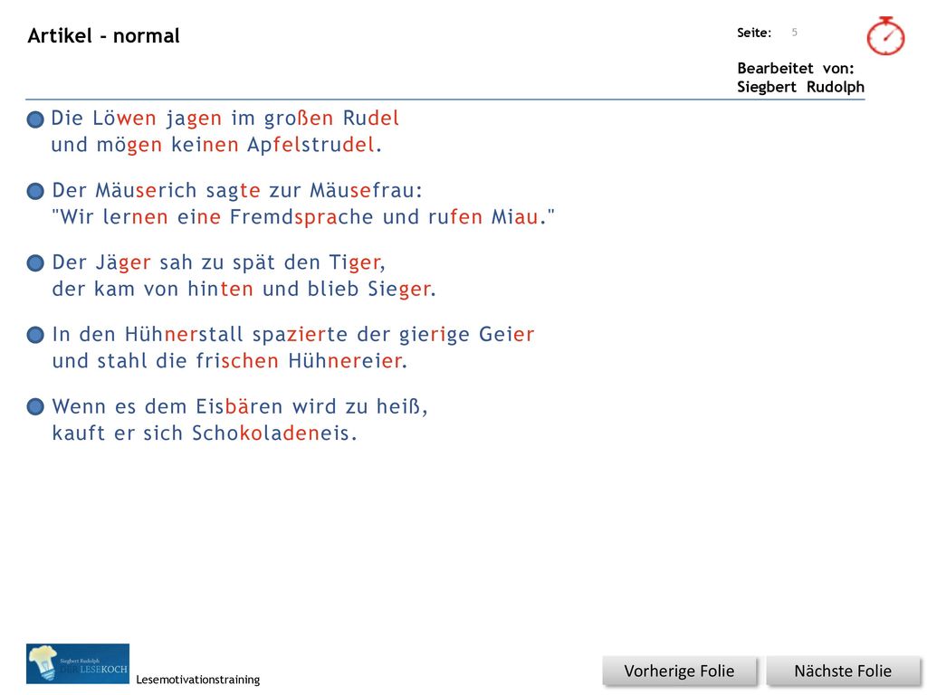 Die Löwen jagen im großen Rudel und mögen keinen Apfelstrudel.
