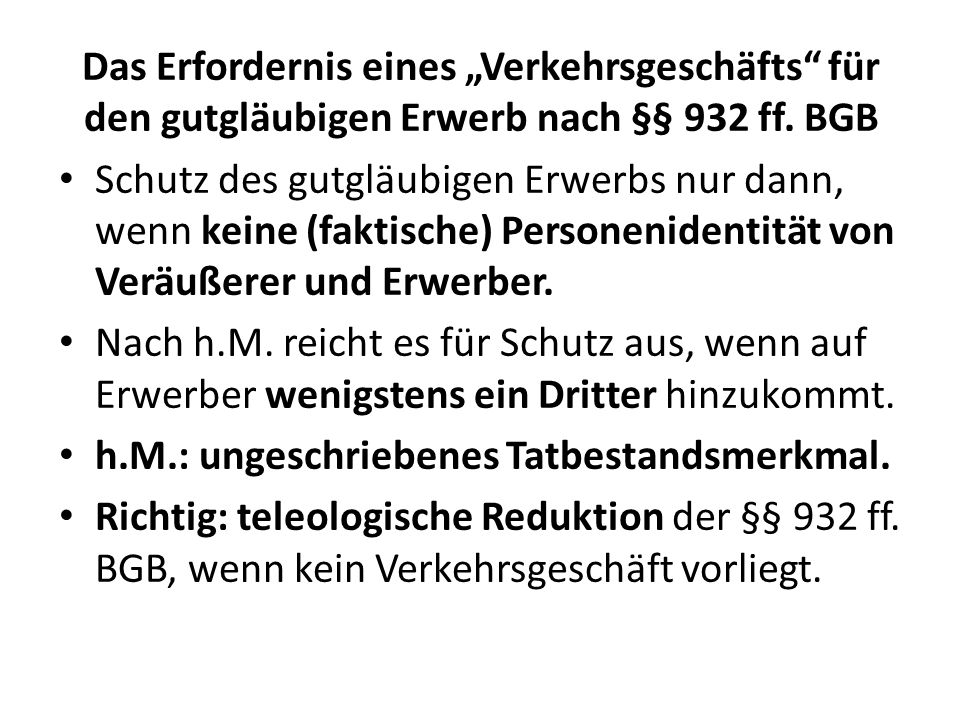 Das Erfordernis eines „Verkehrsgeschäfts für den gutgläubigen Erwerb nach §§ 932 ff. BGB