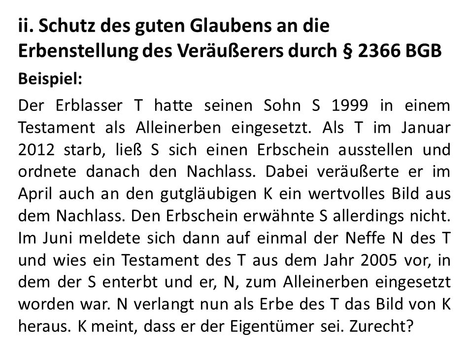 ii. Schutz des guten Glaubens an die Erbenstellung des Veräußerers durch § 2366 BGB
