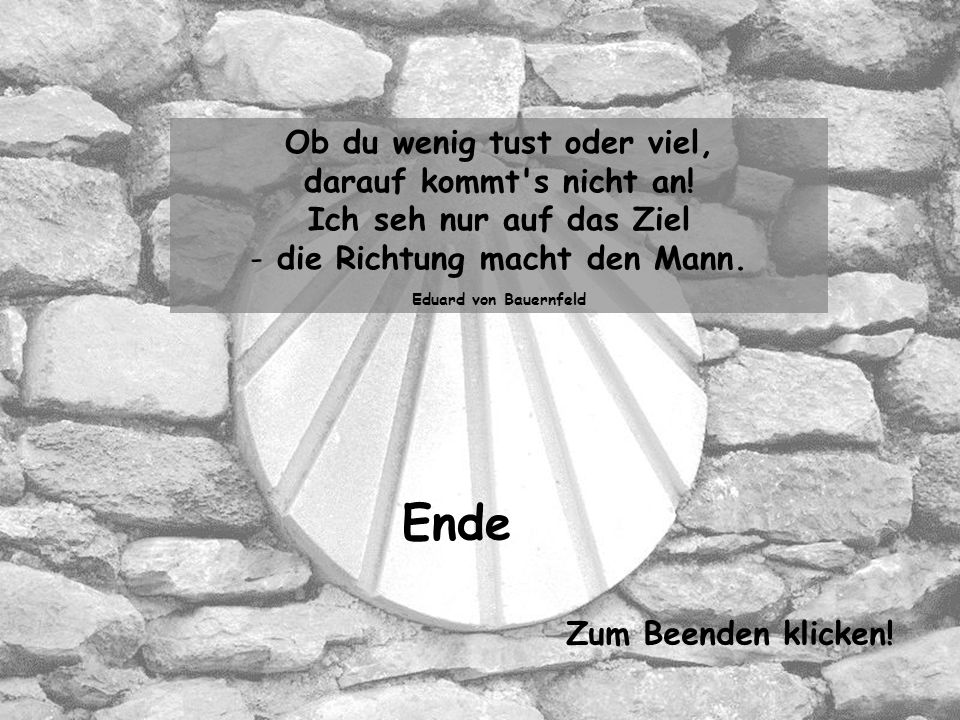 Ob du wenig tust oder viel, die Richtung macht den Mann.