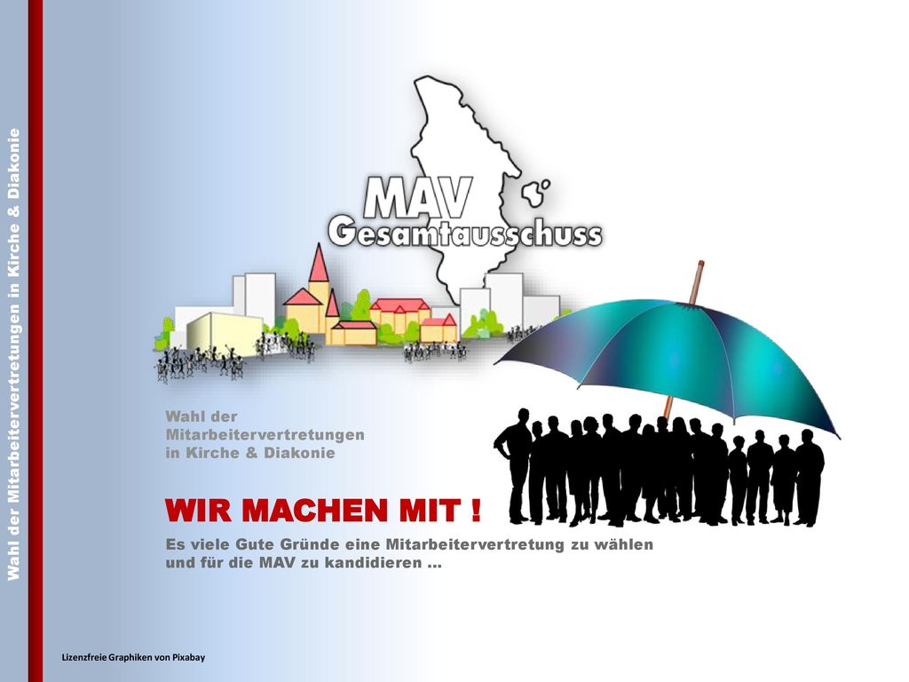 WIR MACHEN MIT ! Wahl der Mitarbeitervertretungen in Kirche & Diakonie